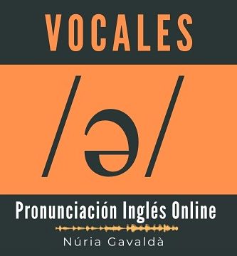 Las vocales en ingles - Nuria Gavalda